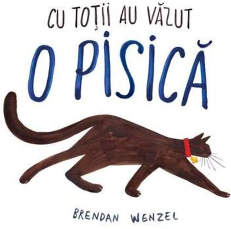 Cu toții au văzut o pisică