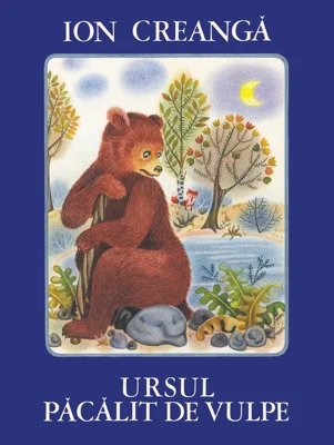 Ursul păcălit de vulpe -  Ion Creangă