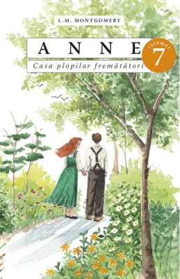 Anne. Casa plopilor fremătători (Vol. 7, p. 1)