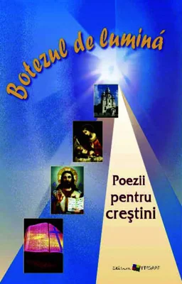 Botezul de lumină. Poezii pentru creștini