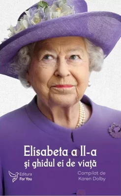 Elisabeta a II-a și ghidul ei de viață