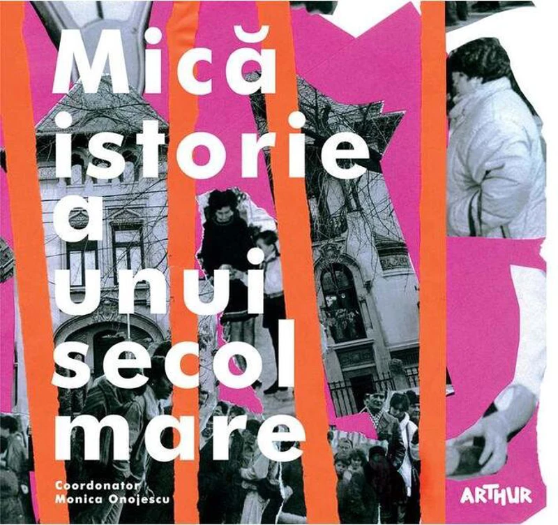 Mică istorie a unui secol mare