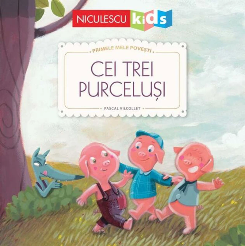 Cei trei purceluși (Seria Primele mele povești)