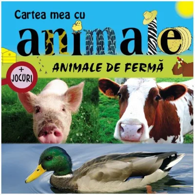 Animale de fermă. Cartea mea cu animale (+ jocuri)