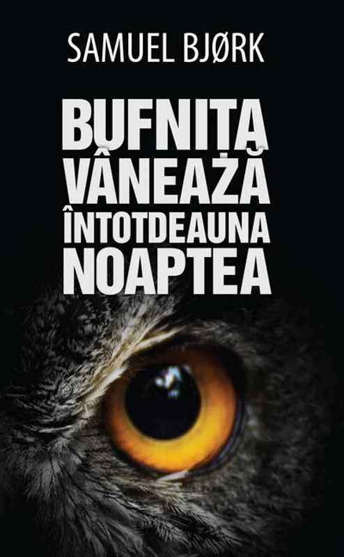 Bufnița vânează întotdeauna noaptea