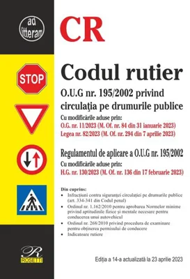Codul rutier. Ediția a 14‐a actualizată la 23 aprilie 2023