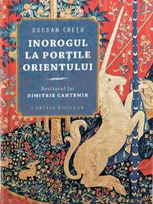 Inorogul la porțile Orientului. Bestiarul lui Dimitrie Cantemir