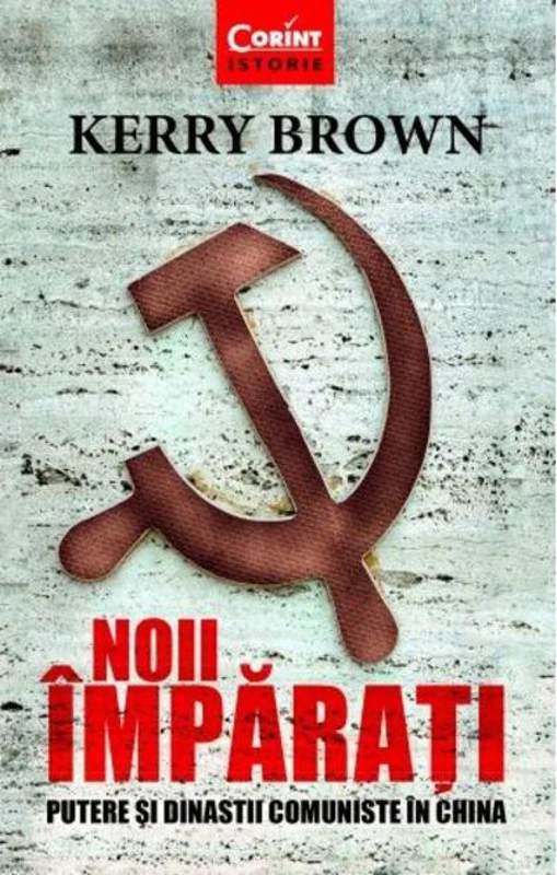 Noii împărați. Putere și dinastii comuniste în China