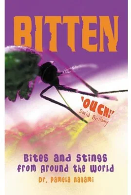 Bitten! Bites and Stings from Around the World - Dr. Pamela Nagami
