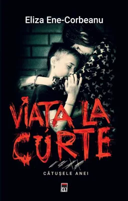 Viața la curte (vol.3). Cătușele Anei