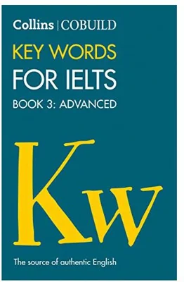 English for IELTS Collins COBUILD Key Words for IELTS Book 3 Advanced IELTS 7+ (C1+)