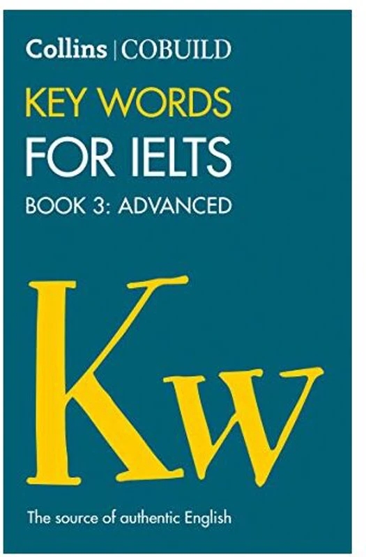 English for IELTS Collins COBUILD Key Words for IELTS Book 3 Advanced IELTS 7+ (C1+)