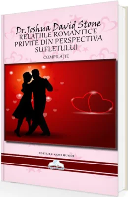 Relațiile romantice privite din perspectiva sufletului