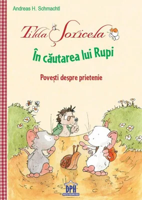 Tilda Șoricela - În căutarea lui Rupi