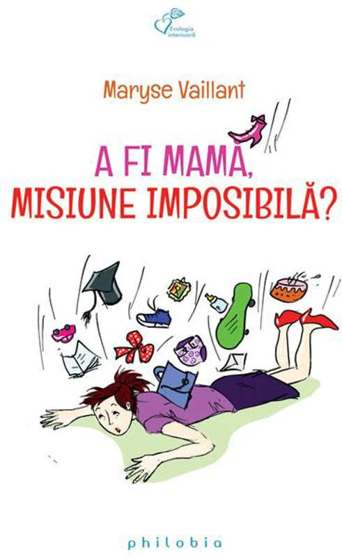 A fi mamă, misiune imposibilă ?