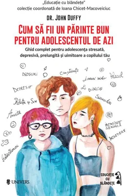 Cum să fii un părinte bun pentru adolescentul de azi