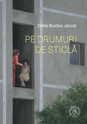 Pe drumuri de sticlă
