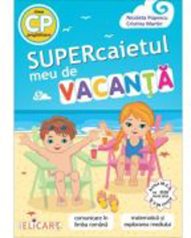 Supercaietul meu de vacanta pentru clasa pregatitoare editie 2022 - Nicoleta Popescu