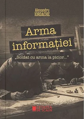 Arma informației. „Soldat cu arma la picior…”