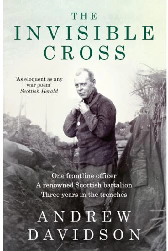 The Invisible Cross: One frontline officer, three years in the trenches, a remarkable untold story