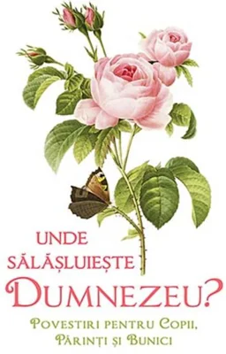Unde sălăşluieşte Dumnezeu