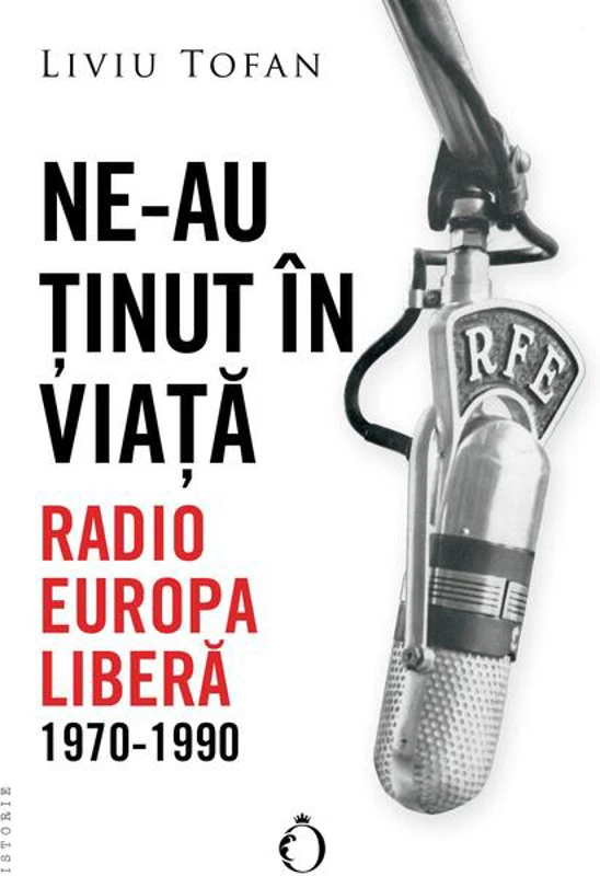 Ne-au ținut în viață. Radio Europa Liberă, 1970-1990