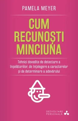 Cum recunoști minciuna