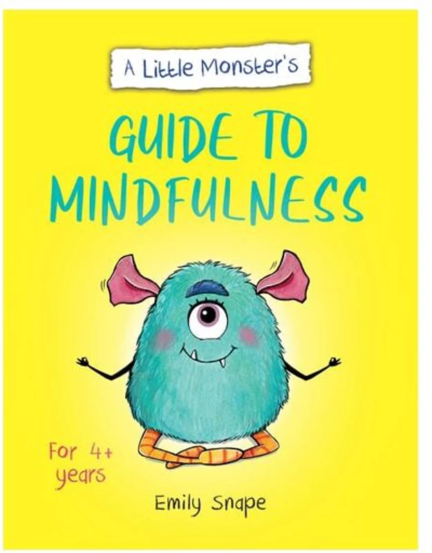 A Little Monster’S Guide To Mindfulness: A Child's(...)