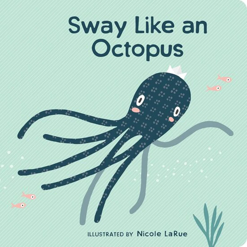 Sway Like An Octopus