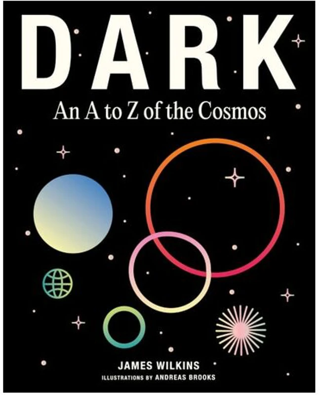 Dark: An A To Z Of The Cosmos