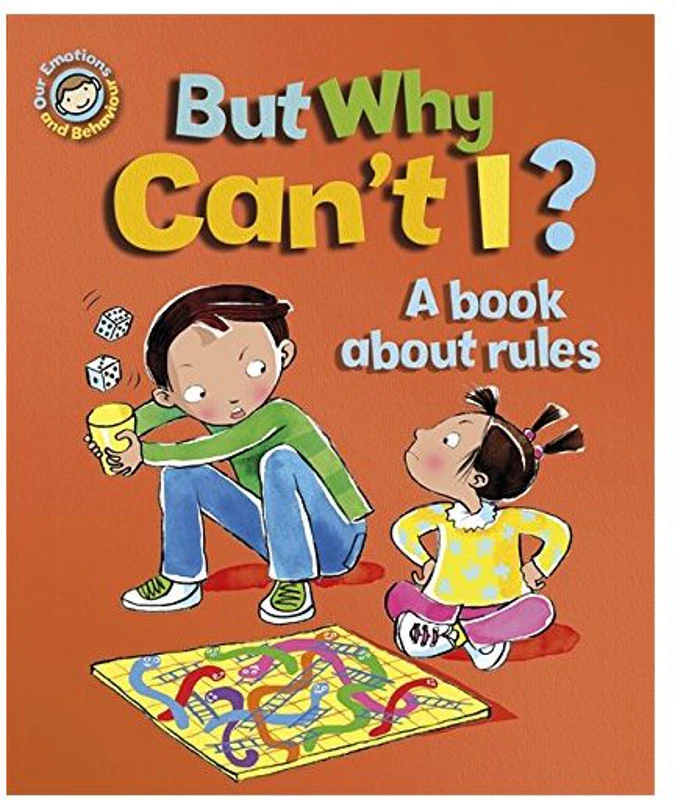But Why Cant I A Book About Rules