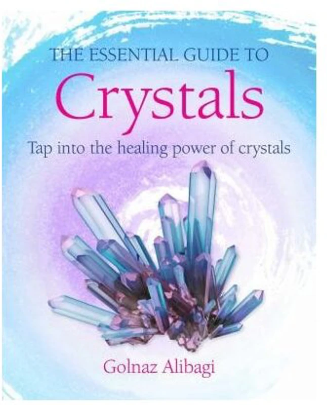 Essential Guide To Crystals