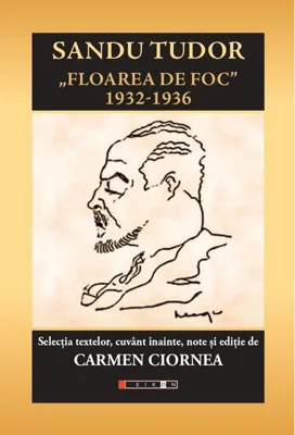 Sandu Tudor - Floarea de foc 1932-1936