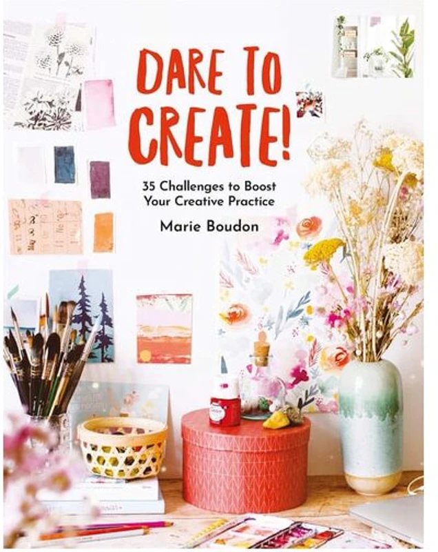 Dare To Create!: 35 Challenges To Boost Your Creat(...)