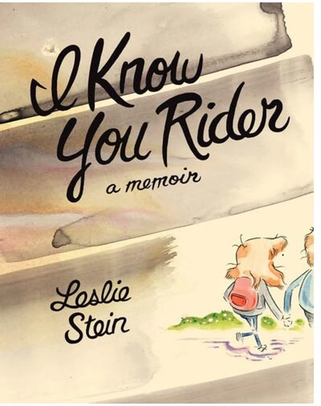 I Know You Rider: A Memoir