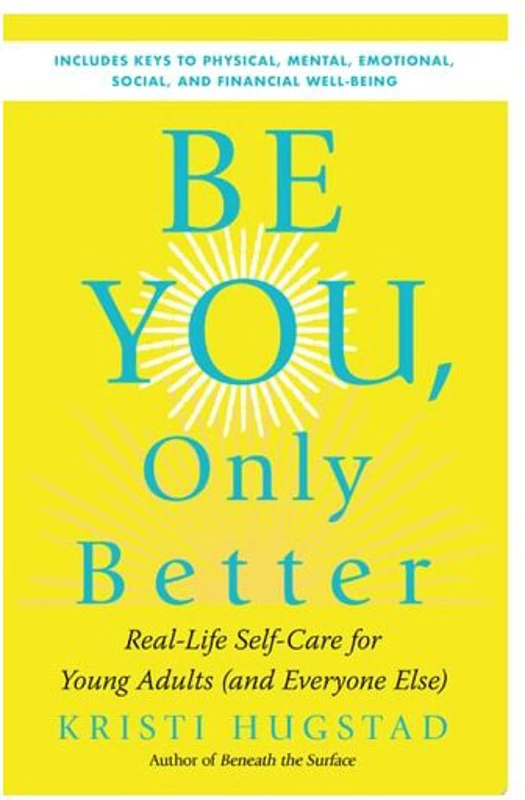 Be You, Only Better: Real-Life Self-Care For Young(...)