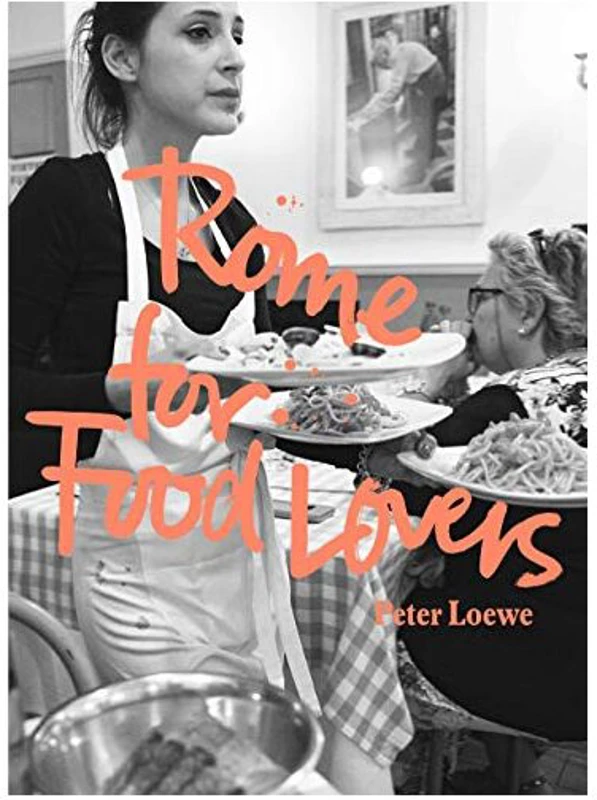 Rome for Food Lovers