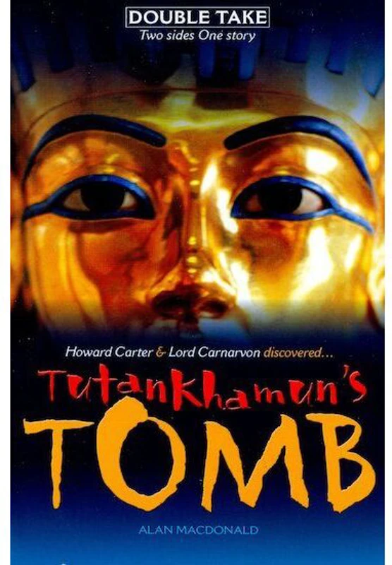Double Take: Tutankhamun's Tomb, Alan Macdonald