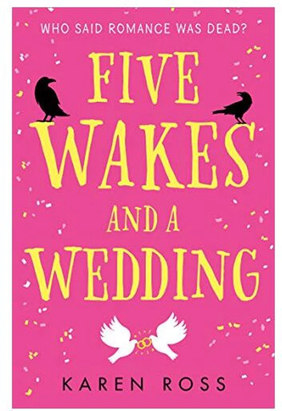 Five Wakes and a Wedding
