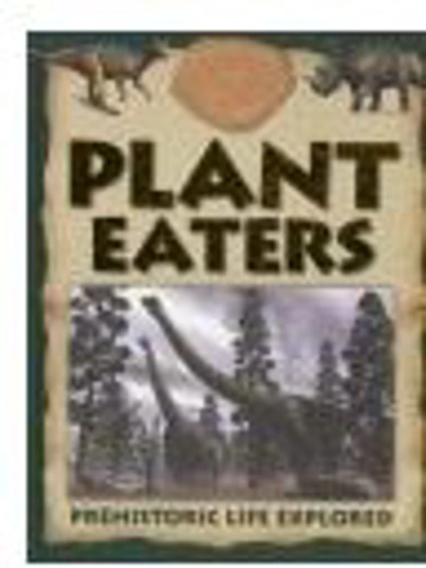 Plant Eaters Prehistoric Life Explored