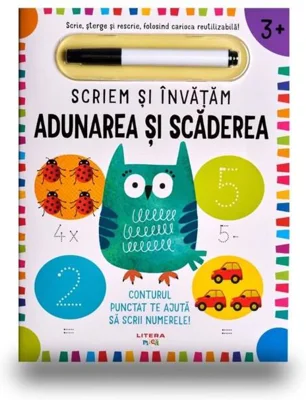 Scriem și învățăm. Adunarea și scăderea