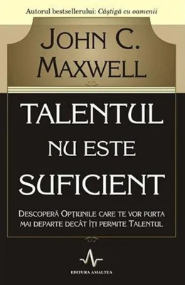 Talentul nu este suficient