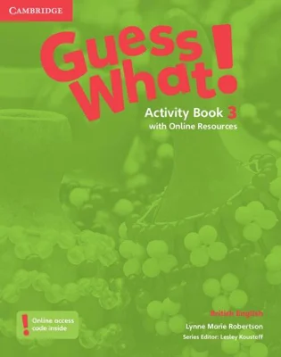 Guess What! Level 3 Activity Book with Online Resources. British English