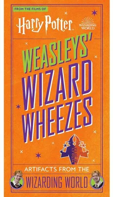 Harry Potter: Weasleys' Wizard Wheezes: Artifacts from the Wizarding World