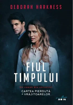 Fiul timpului. Cartea pierdută a vrăjitoarelor (Vol. 4)
