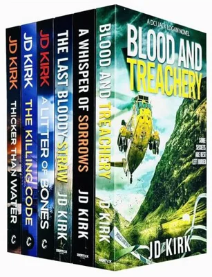 DCI Logan Crime Thrillers 1-6 Books Collection Set By JD Kirk (A Litter of Bones, Thicker Than Water, The Killing Code, Blood and Treachery, The Last Bloody Straw, A Whisper of Sorrows)
