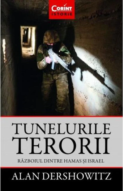 Tunelurile terorii. Războiul dintre Hamas și Israel