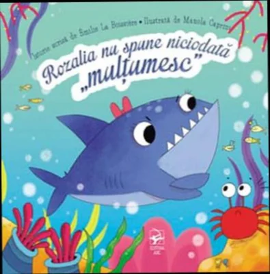 Rozalia nu spune niciodată “multumesc”