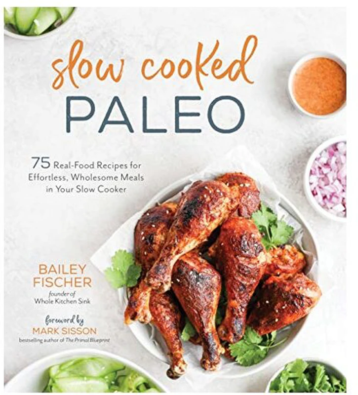 Slow Cooked Paleo, Bailey Ryan