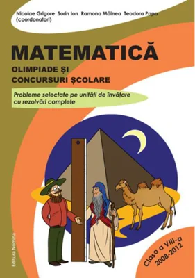 Matematică. Olimpiade și concursuri școlare Clasa a VIII-a